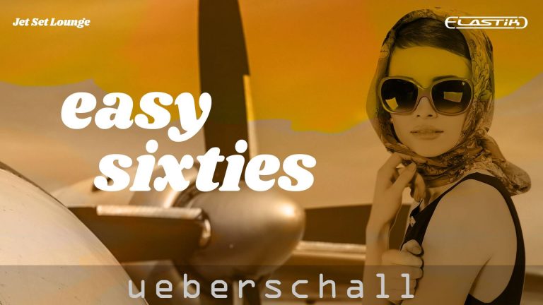 Ueberschall – Easy Sixties (ELASTIK)