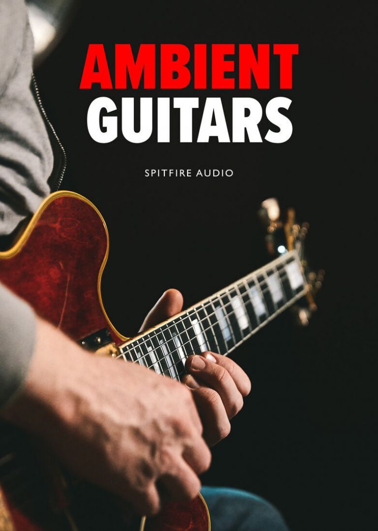 Spitfire Audio – Ambient Guitars (KONTAKT)