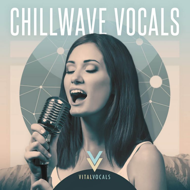 Vital Vocals – Chillwave Vocals (WAV)