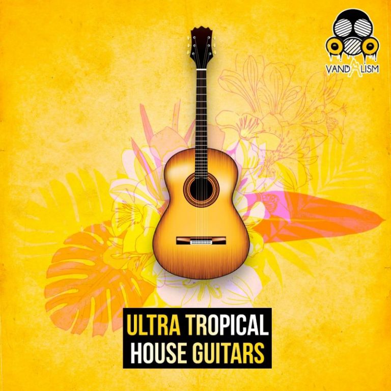 Vandalism – Ultra Tropical House Guitars (WAV)