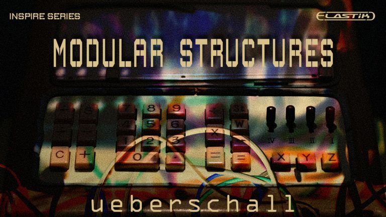 Ueberschall – Modular Structures (ELASTIK)