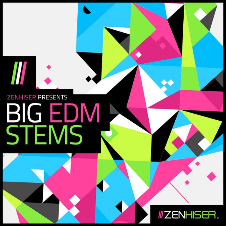 Zenhiser – Big EDM Stems (WAV)