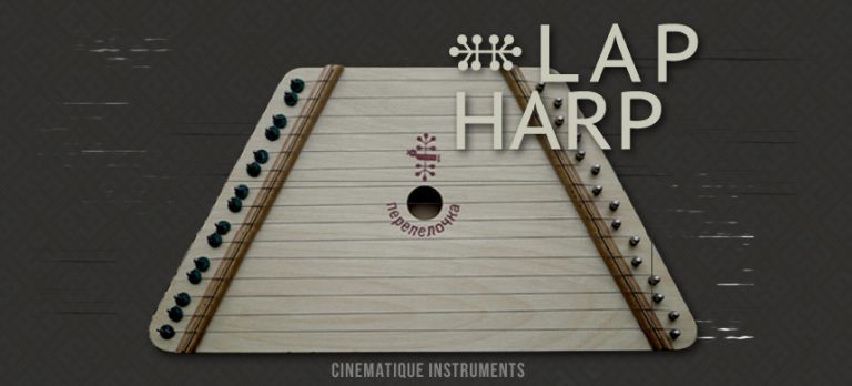 Cinematique Instruments – Lap Harp (KONTAKT)