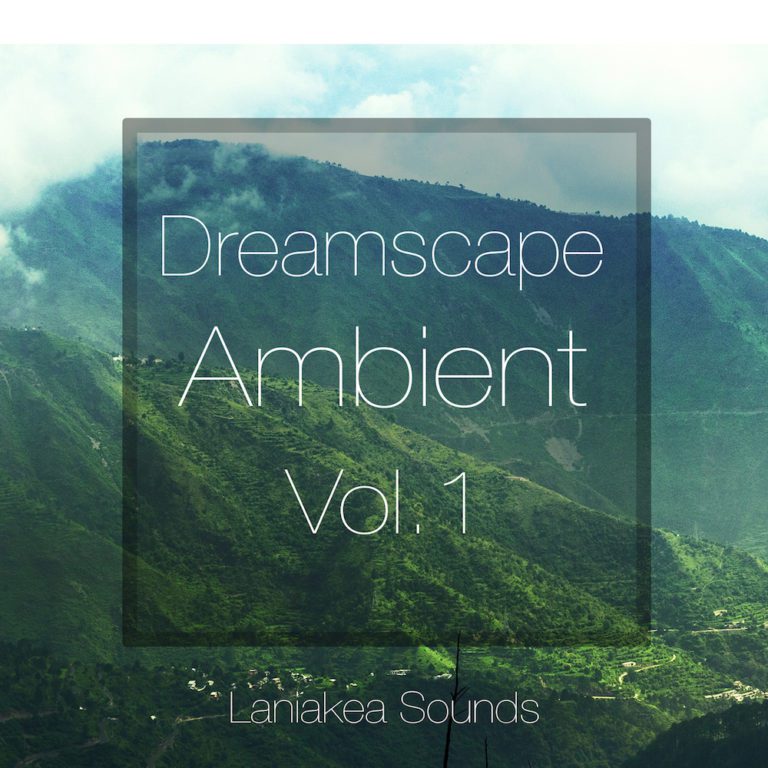 Laniakea Sounds – Dreamscape Ambient Vol.1 (MiDi, WAV)