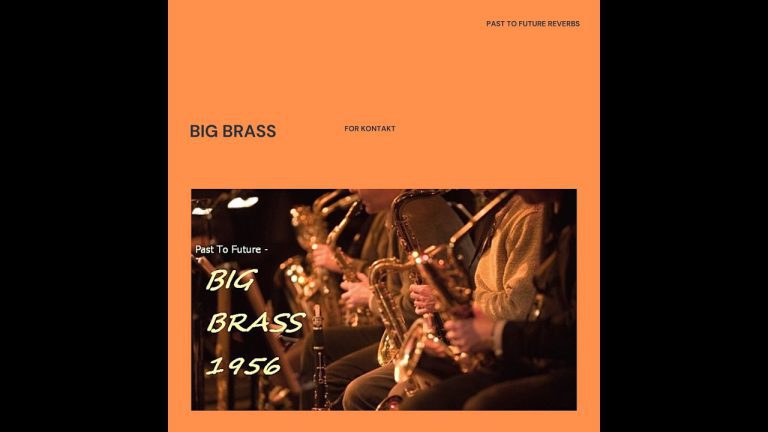 Past to Future Reverbs – Big Brass (KONTAKT)