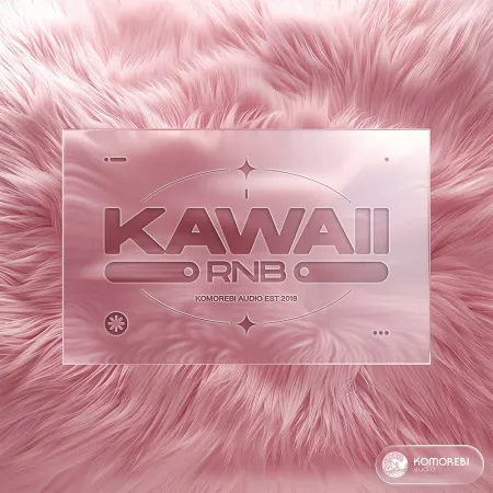 Komorebi Audio – Kawaii RNB (WAV)
