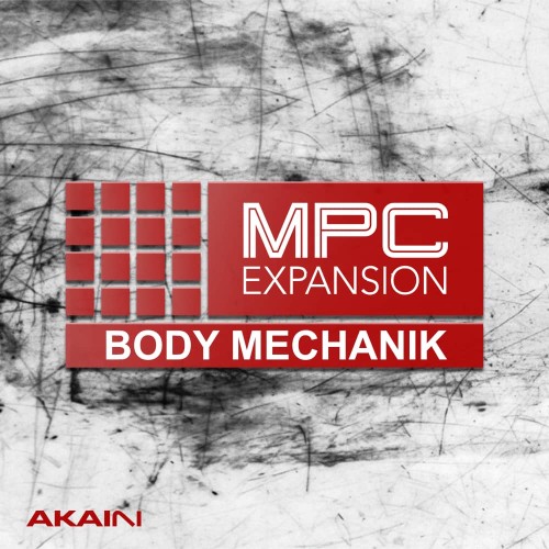 Akai Professional – Body Mechanik (AKAINI) (WAV, MPC Expansion, Native Instruments Expansion in AKAI MPC Expansion)