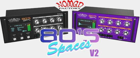 Nomad Factory – 80s Spaces v2.5.1. VST, VST3, AAX x86 x64
