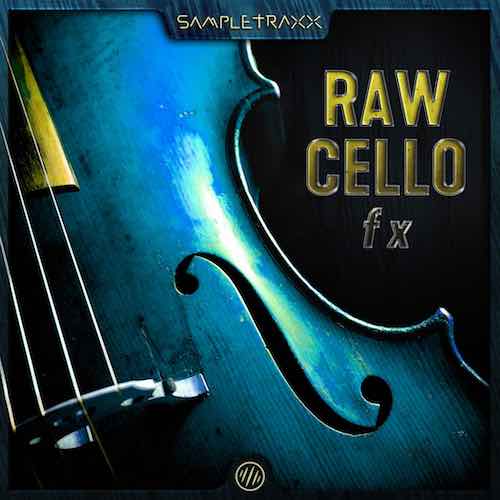 SampleTraxx – Raw Cello FX KONTAKT