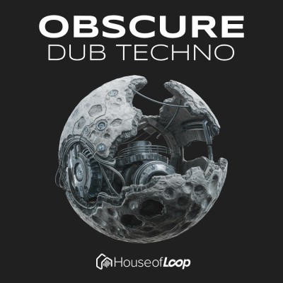 House Of Loop – Obscure Dub Techno (MiDi, WAV, Serum presets)